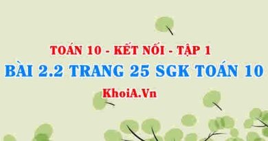 Bài 2.2 trang 25 SGK Toán 10 tập 1 Kết nối tri thức